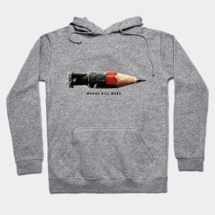 Musings - 1 | Words kill Wars. Hoodie